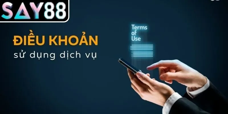 Khung quy định chung trong điều khoản dịch vụ SAY88